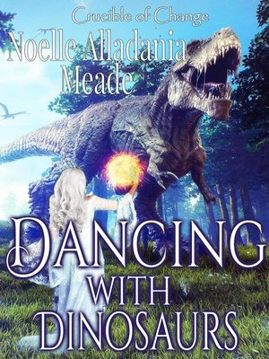 cover image of Dancing with Dinosaurs
